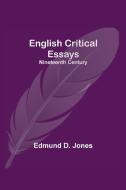 English Critical Essays di Edmund D. Jones edito da Alpha Editions