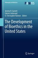 The Development of Bioethics in the United States edito da Springer Netherlands