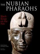 The Nubian Pharaohs di Charles Bonnet, Dominique Valbelle edito da The American University In Cairo Press