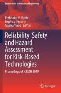 Reliability, Safety and Hazard Assessment for Risk-Based Technologies edito da Springer Singapore