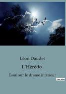 L¿Hérédo di Léon Daudet edito da SHS Éditions