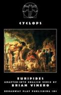 Cyclops di Euripides edito da Broadway Play Publishing Inc
