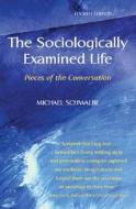 Sociologically Examined Life di Michael Schwalbe edito da Mcgraw-hill Education - Europe