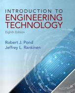 Introduction To Engineering Technology di Robert J. Pond, Jeffrey L. Rankinen edito da Pearson Education (us)