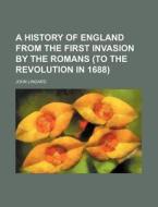 A History Of England From The First Invasion By The Romans . (1837) di John Lingard edito da General Books Llc