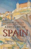 A History Of Spain di Simon Barton edito da Palgrave Macmillan