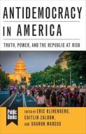 Antidemocracy in America edito da Columbia University Press