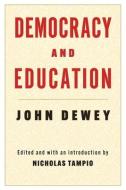 Democracy And Education di John Dewey edito da Columbia University Press