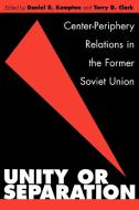 Unity or Separation di Daniel R. Kempton, Terry D. Clark edito da Praeger Publishers