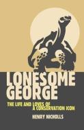 Lonesome George di Henry Nicholls edito da Pan Macmillan