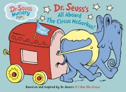 All Aboard the Circus McGurkus di Dr Seuss edito da Random House Books for Young Readers