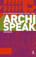Archispeak di Tom Porter edito da Taylor & Francis Ltd