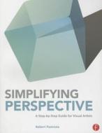 Simplifying Perspective di Robert Pastrana edito da Taylor & Francis Ltd
