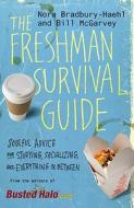 The Freshman's Survival Guide di Bill McGarvey, Nora Bradbury-Haehl edito da Little, Brown & Company