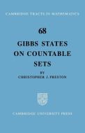Gibbs States on Countable Sets di Christopher J. Preston edito da Cambridge University Press
