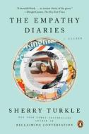 The Empathy Diaries: A Memoir di Sherry Turkle edito da PENGUIN GROUP