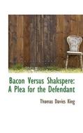 Bacon Versus Shakspere di Thomas Davies King edito da Bibliolife