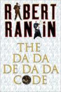 The Da-Da-de-Da-Da Code [With CD] di Robert Rankin edito da Victor Gollancz