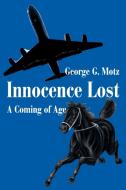 Innocence Lost di George G. Motz edito da iUniverse