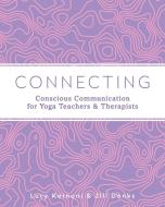 CONNECTING di Lucy Karnani, Jill Danks edito da Blurb