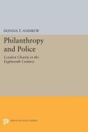 Philanthropy and Police di Donna T. Andrew edito da Princeton University Press