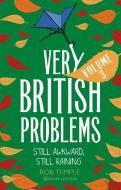 Very British Problems Volume III di Rob Temple edito da Little, Brown Book Group