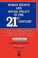 Human Rights and Social Policy in the 21st Century di Joseph Wronka edito da University Press of America