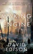The Waking Engine di David Edison edito da Tor Books