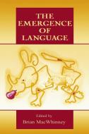The Emergence of Language edito da Taylor & Francis Inc