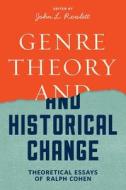 Genre Theory and Historical Change di Ralph Cohen edito da University of Virginia Press
