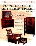 Furniture of the Arts & Crafts Period di L-W Books edito da Schiffer Publishing Ltd