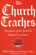 The Church Teaches: Documents of the Church in English Translation di Mary\'s, Mary's edito da Tan Books