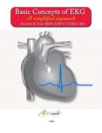 Basic Concepts of EKG: A Simplified Approach di Harilal K. Nair edito da Aprn World