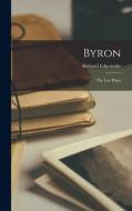 Byron: The Last Phase di Richard Edgcumbe edito da LEGARE STREET PR