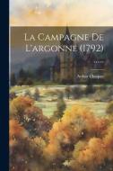 La Campagne De L'argonne (1792) ...... di Arthur Chuquet edito da LEGARE STREET PR