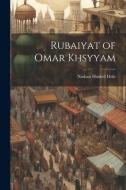 Rubaiyat of Omar Khsyyam di Nathan Haskell Dole edito da LEGARE STREET PR