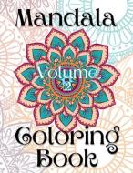Mandala Coloring Book Volume 2 edito da LIGHTNING SOURCE INC