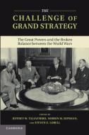 The Challenge of Grand Strategy edito da Cambridge University Press