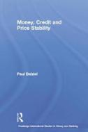 Money, Credit And Price Stability di Paul Dalziel edito da Taylor & Francis Ltd