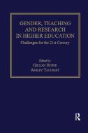 Gender, Teaching and Research in Higher Education di Gillian Howie, Ashley Tauchert edito da Taylor & Francis Ltd