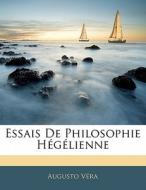 Essais De Philosophie H G Lienne di Augusto Vra edito da Nabu Press