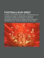 Footballeur Grec: Alexandros Alexandris, di Livres Groupe edito da Books LLC, Wiki Series