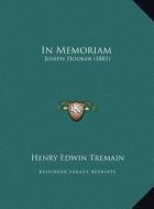 In Memoriam: Joseph Hooker (1881) di Henry Edwin Tremain edito da Kessinger Publishing