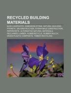 Recycled Building Materials: Bush Carpen di Source Wikipedia edito da Books LLC, Wiki Series