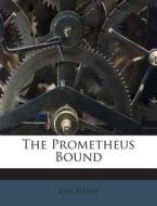 The Prometheus Bound edito da Nabu Press