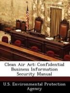Clean Air Act edito da Bibliogov
