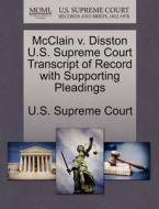 Mcclain V. Disston U.s. Supreme Court Transcript Of Record With Supporting Pleadings edito da Gale, U.s. Supreme Court Records