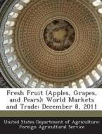 Fresh Fruit (apples, Grapes, And Pears) edito da Bibliogov