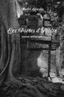 Les Portes D'ivoire di Andre Gruslin edito da Lulu.com