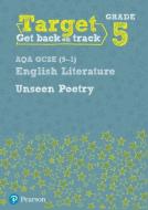 Target Grade 5 Unseen Poetry AQA GCSE (9-1) Eng Lit Workbook di David Grant edito da Pearson Education Limited
